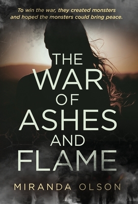 The War of Ashes and Flame by Miranda Olson
