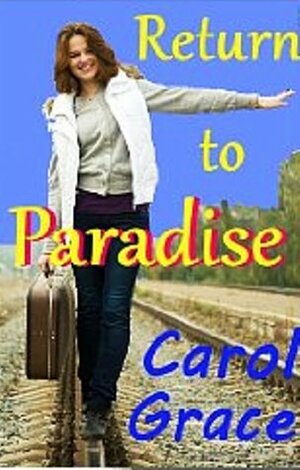 Return to Paradise by Carol Grace