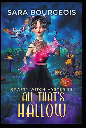 All That's Hallow by Sara Bourgeois