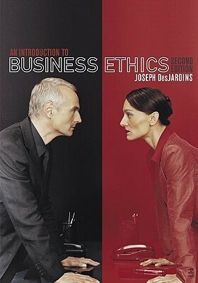 An Introduction to Business Ethics by Joseph R. DesJardins