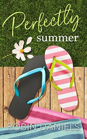 Perfectly Summer by Robin Daniels