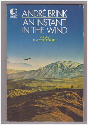 Instant In the Wind by André Brink, André Brink