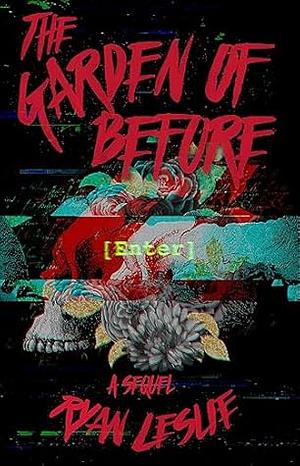 The Garden of Before by Ryan Leslie