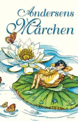 Andersen Märchen by Hans Christian Andersen