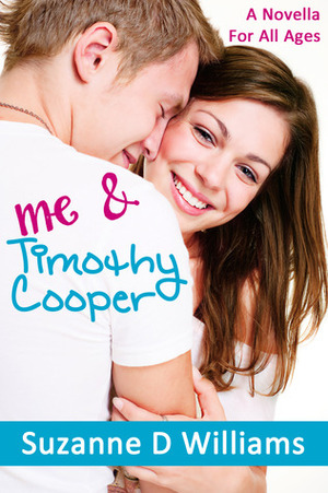 Me & Timothy Cooper by Suzanne D. Williams