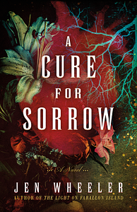 A Cure for Sorrow by Jen Wheeler