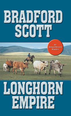 Longhorn Empire by Bradford Scott