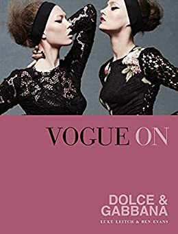 Vogue on: Dolce & Gabbana by Luke Leitch