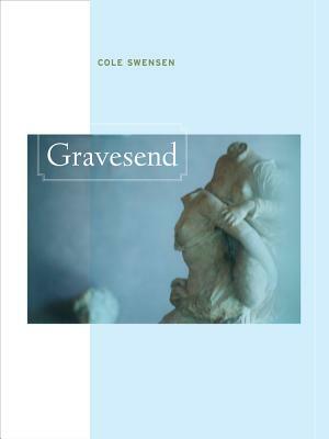 Gravesend, Volume 36 by Cole Swensen