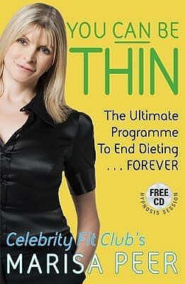 You Can Be Thin: The Ultimate Programme to End Dieting... Forever by Marisa Peer, Marisa Peer