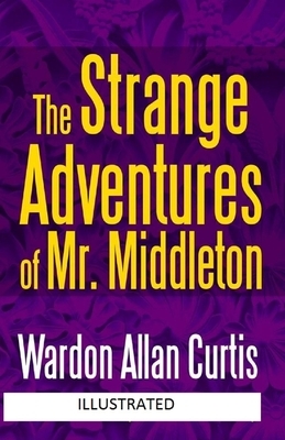 The Strange Adventures of Mr. Middleton Illustrated by Wardon Allan Curtis