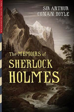 The Memoirs of Sherlock Holmes by Arthur Conan Doyle