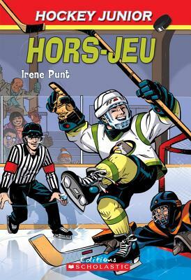 Hockey Junior: N? 3 - Hors-Jeu by Irene Punt