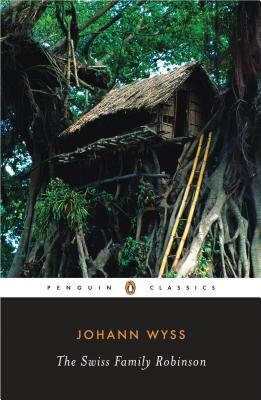 The Swiss Family Robinson by Johann David Wyss