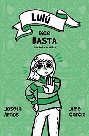 Lulú dice basta by June García, Josefa Araos