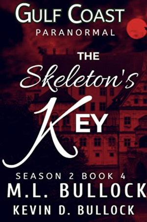 The Skeleton's Key by M.L. Bullock, Kevin D. Bullock