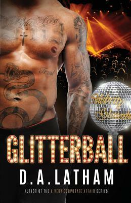 Glitterball by D.A. Latham