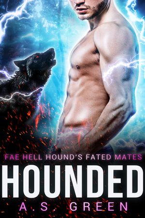 Hounded by A.S. Green