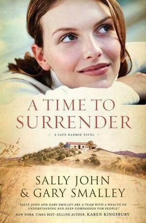 A Time to Surrender by Sally John, Gary Smalley