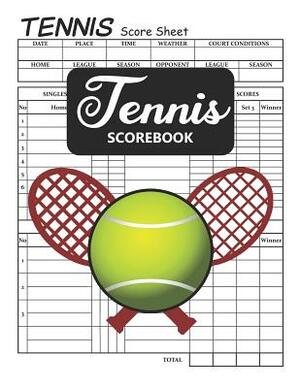 Tennis Scorebook: Tennis Score Book, Tennis Score Sheet, Tennis Score Keeper Book by Paul Ford