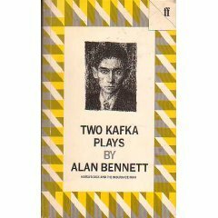 Two Kafka Plays: Kafka's Dick & The Insurance by Alan Bennett