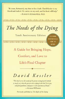 The Needs of the Dying by David Kessler