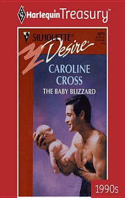 The Baby Blizzard by Caroline Cross