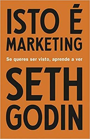 Isto é Marketing by Seth Godin