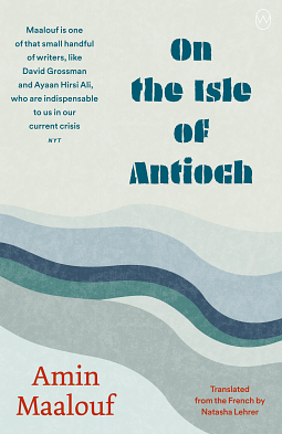 On the Isle of Antioch by Amin Maalouf