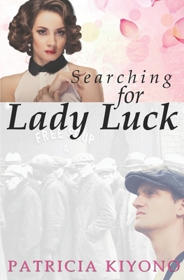 Searching for Lady Luck by Patricia Kiyono