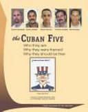 The Cuban Five: Who They Are. Why They Were Framed. Why They Should be Free. from the Pages of the Militant by Mary-Alice Waters, Martin Koppel