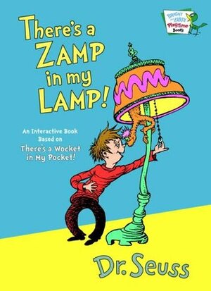 There's a Zamp in My Lamp! by Dr. Seuss