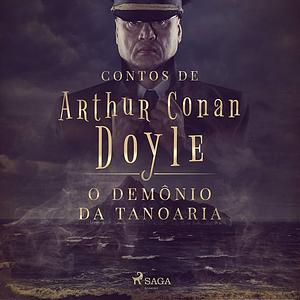 O demônio da Tanoaria by Arthur Conan Doyle