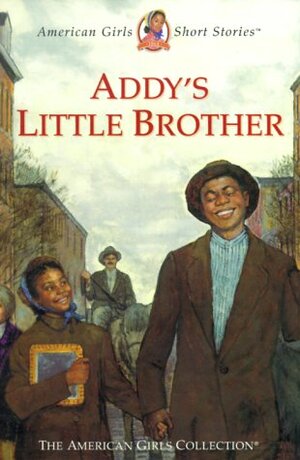 Addy's Little Brother by Connie Rose Porter