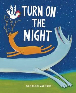 Turn on the Night by Geraldo Valério