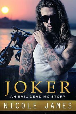 Joker: An Evil Dead MC Story by Nicole James