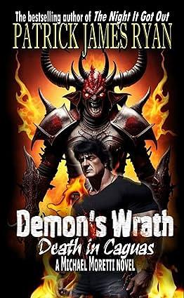 Demon's Wrath: Death in Caguas: A Michael Moretti Novel by Patrick James Ryan