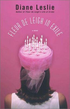 Fleur de Leigh in Exile by Diane Leslie