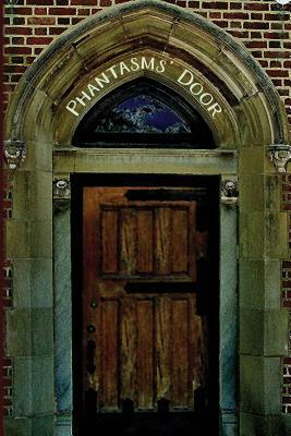 Phantasms' Door by Kerry White, Dolores Whitt Becker, John Wesser