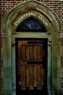 Phantasms' Door by Kerry White, John Wesser, Dolores Whitt Becker