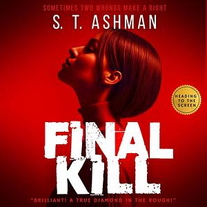 Final Kill  by S.T. Ashman