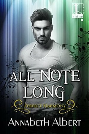 All Note Long by Annabeth Albert