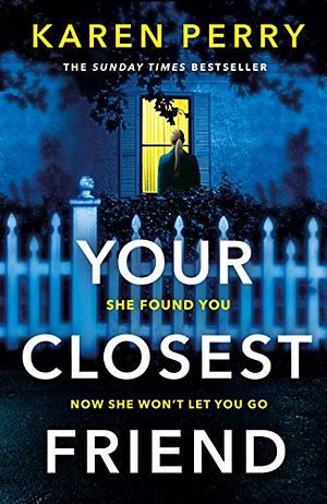 Your Closest Friend by Karen Perry