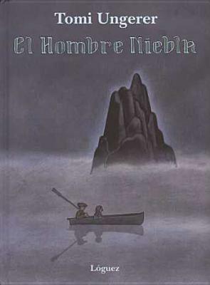 El Hombre Niebla by Tomi Ungerer