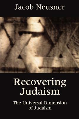 Recovering Judaism by Jacob Neusner