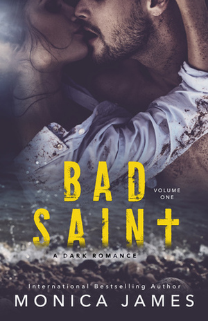 Bad Saint by Monica James