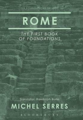 Rome: The First Book of Foundations by Michel Serres