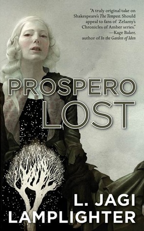 Prospero Lost: Prospero's Daughter, Book I by L. Jagi Lamplighter