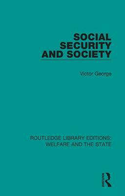Social Security and Society by Victor George