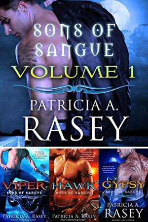 Sons of Sangue Volume 1 Box Set by Patricia A. Rasey